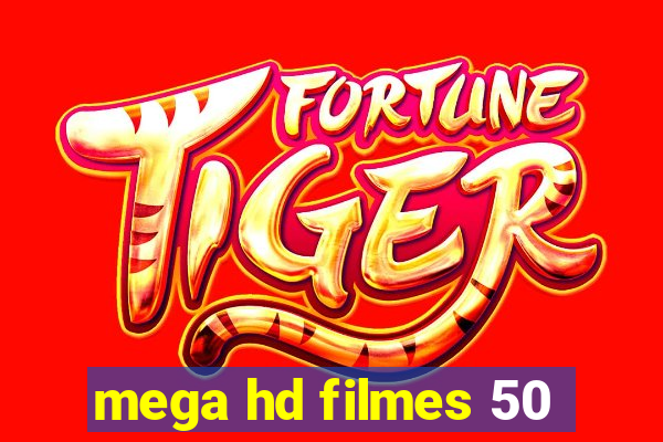 mega hd filmes 50